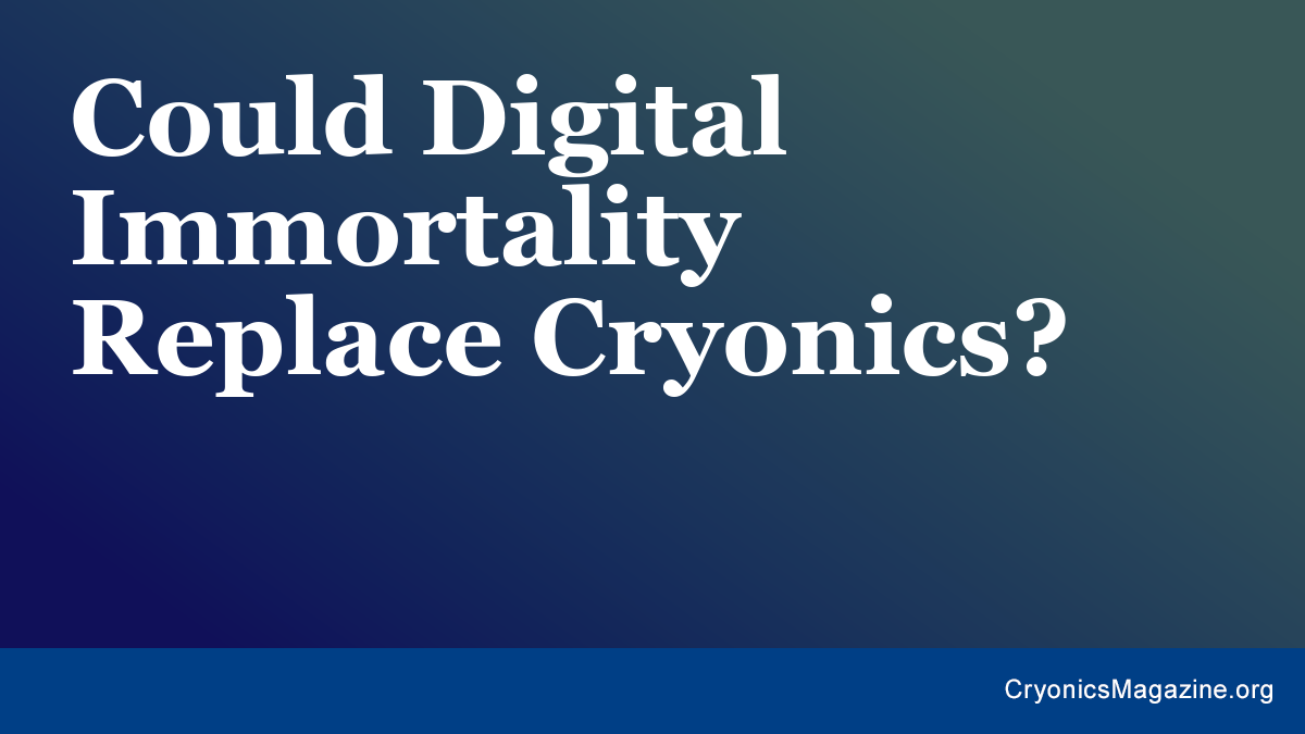 Could Digital Immortality Replace Cryonics?