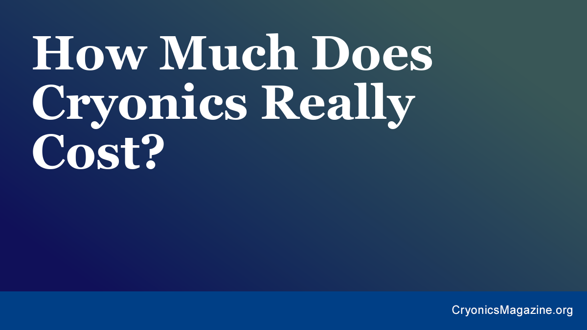 How Much Does Cryonics Really Cost?