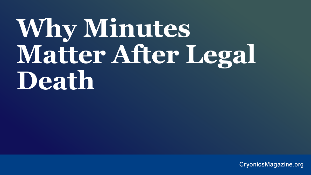 Why Minutes Matter After Legal Death